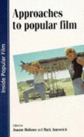 Approaches to Popular Film (Inside Popular Film)