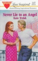 Never Lie to an Angel