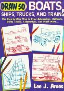 Draw 50 Boats, Ships and Trucks