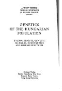 Genetics of the Hungarian Population