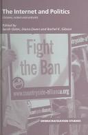 The Internet and Politics: Citizens, Voters and Activists