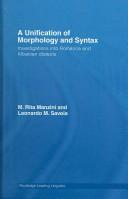 UNIFICATION OF MORPHOLOGY AND SYNTAX: INVESTIGATIONS INTO ROMANCE AND ALBANIAN DIALECTS