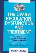 Ovary: Regulation, Dysfunction, and Treatment (Conference)