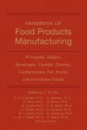 Handbook of food products manufacturing