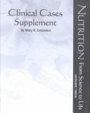 Clinical Cases Supplement to Accompany Nutrition
