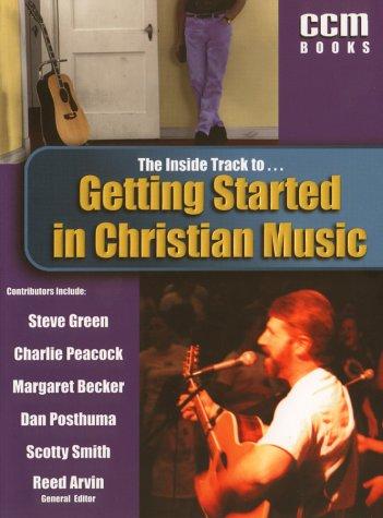 The Inside Track to Getting Started in Christian Music