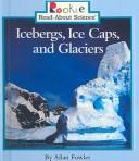 Icebergs, Ice Caps and Glaciers