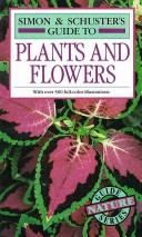 Simon and Schuster's complete guide to plants and flowers