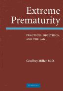 Extreme Prematurity: Practices, Bioethics, and the Law