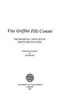 Vita Griffini Filii Conani: The Medieval Latin Life of Gruffudd ap Cynan