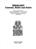 Heraldry : Customs, Rules and styles / Written and illustrated by Carl-Alexander von Volborth