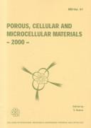 Porous, cellular and microcellular materials 2000
