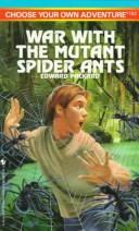 Choose Your Own Adventure: War with the Mutant Spider Ants