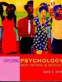 Exploring Psychology, Sixth Edition, in Modules