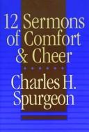 12 Sermons of Comfort and Cheer