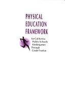 Physical Education Framework for California Public Schools, Kindergarten Through Grade Twelve