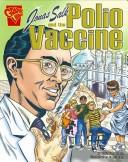 Jonas Salk and the Polio Vaccine (Inventions and Discovery)