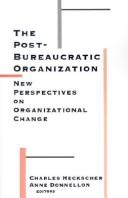 The Post-bureaucratic Organization