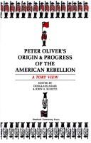 Peter Oliver's Origin and Progress of the American Rebellion