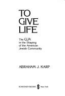 To give life