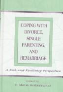 Coping with Divorce, Single Parenting, and Remarriage