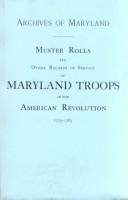 Muster Rolls and Other Records of Service of Maryland Troops in the American Revolution, 1775-1783