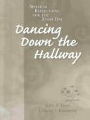 Dancing down the hallway