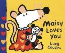 Maisy Loves You