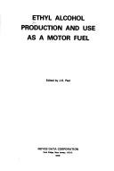 Ethyl Alcohol Production and Use as a Motor Fuel