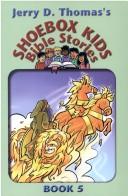 Jerry D. Thomas's Shoebox Kids' Bible Stories