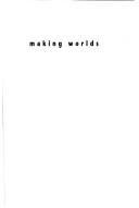 Making worlds