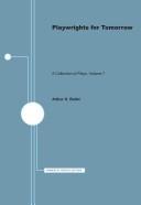 Playwrights for Tomorrow: A Collection of Plays