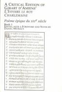 A Critical Edition of Girart D'Amiens' L'istoire le Roy Charlemaine
