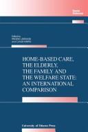 Home-based Care, the Elderly, the Family, and the Welfare State