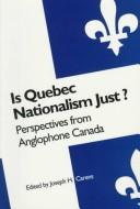 Is Quebec nationalism just?