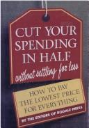 Cut Your Spending in Half Without Settling for Less