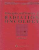 Principles and Practice of Radiation Oncology
