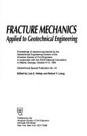 Fracture Mechanics Applied to Geotechnical Engineering
