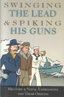 Swinging the Lead & Spiking His Guns