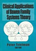 Clinical applications of Bowen family systems theory