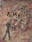 Children, Violence, and Murder