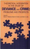Theoretical Integration in the Study of Deviance and Crime