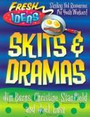 Skits and Dramas (Fresh Ideas Resource)