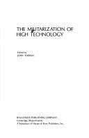 The Militarization of High Technology