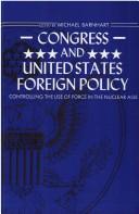 Congress and United States Foreign Policy: Controlling the Use of Force in the Nuclear Age