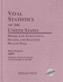 Vital statistics of the United States : births, life expectancy, deaths and selected health data