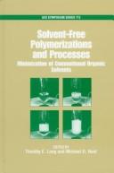 Solvent-free polymerizations and processes