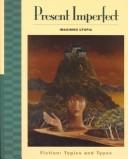 Present Imperfect  : Fiction