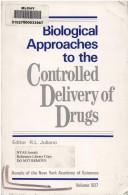 Biological Approaches to the Controlled Delivery of Drugs