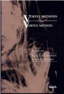 Vortex Methods and Vortex Motion